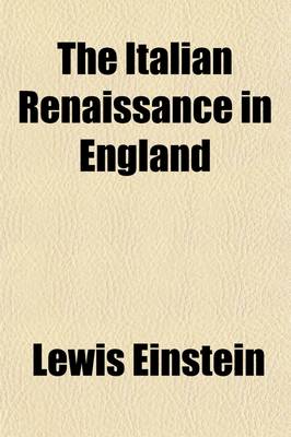 Book cover for The Italian Renaissance in England (Volume 3)