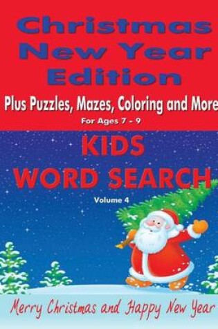 Cover of Kids Word Search Vol 4 Christmas New Year Edition