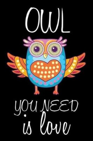 Cover of Owl You Need Is Love