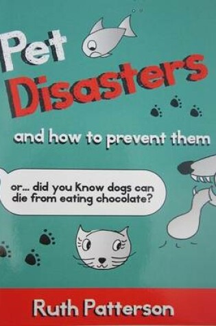 Cover of Pet Disasters and How to Prevent Them