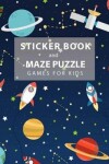 Book cover for Sticker Book and Maze Puzzle Games For Kids