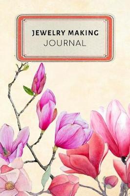 Book cover for Jewelry Making Journal