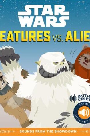Cover of Star Wars Battle Cries: Creatures vs. Aliens