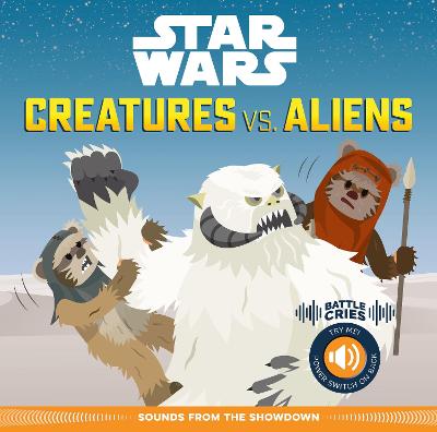Book cover for Star Wars Battle Cries: Creatures vs. Aliens