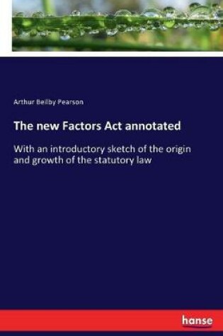 Cover of The new Factors Act annotated