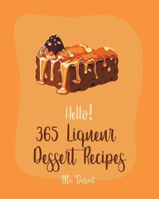Book cover for Hello! 365 Liqueur Dessert Recipes