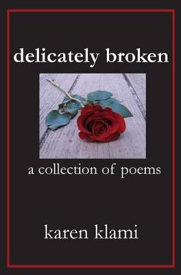 Book cover for Delicately Broken a Collection of Poems