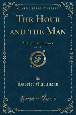 Book cover for The Hour and the Man, Vol. 1 of 3