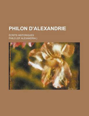 Book cover for Philon D'Alexandrie; Ecrits Historiques