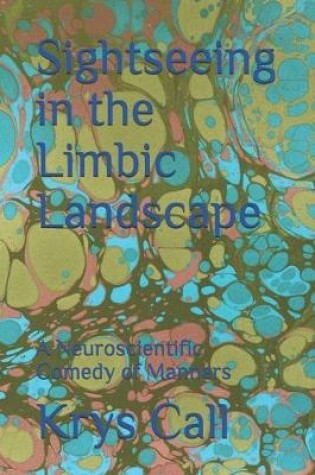 Cover of Sightseeing in the Limbic Landscape