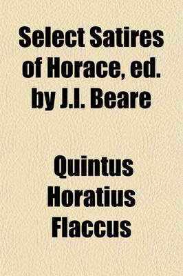 Book cover for Select Satires of Horace, Ed. by J.I. Beare