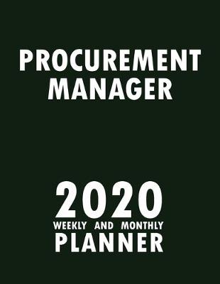 Book cover for Procurement Manager 2020 Weekly and Monthly Planner