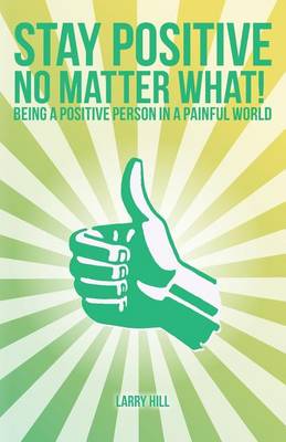 Book cover for Stay Positive No Matter What!