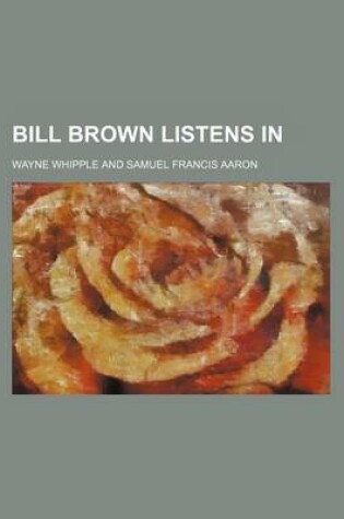 Cover of Bill Brown Listens in
