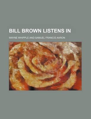 Book cover for Bill Brown Listens in
