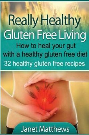 Cover of Really Healthy Gluten Free Living