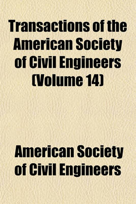 Book cover for Transactions of the American Society of Civil Engineers (Volume 14)