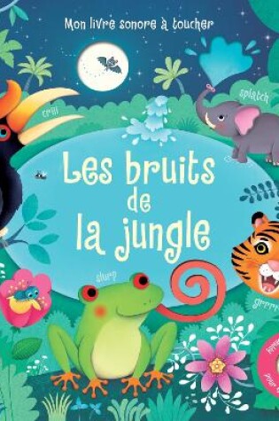 Cover of Les bruits de la jungle