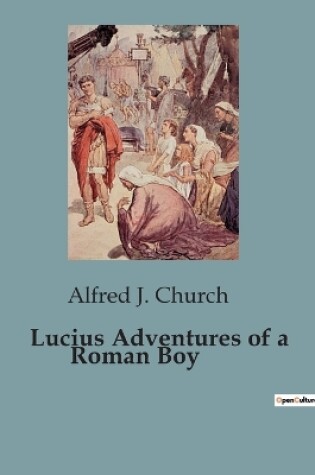 Cover of Lucius Adventures of a Roman Boy