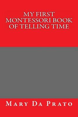 Book cover for My First Montessori Book of Telling Time