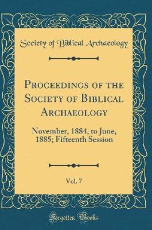 Cover of Proceedings of the Society of Biblical Archaeology, Vol. 7