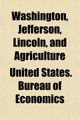 Book cover for Washington, Jefferson, Lincoln, and Agriculture