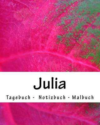 Book cover for Julia - Tagebuch - Notizbuch - Malbuch