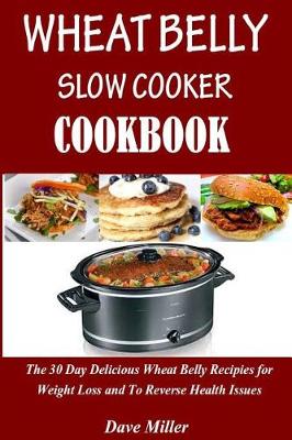 Book cover for Wheat Belly Slowcooker Cookbook