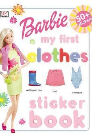 Cover of Barbie™:  My First  Clothes Sticker Book