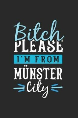 Cover of Bitch Please I'm From Munster City