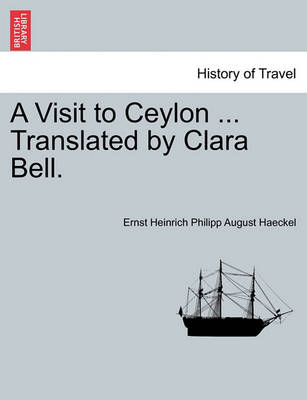 Book cover for A Visit to Ceylon ... Translated by Clara Bell.