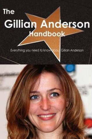 Cover of The Gillian Anderson Handbook - Everything You Need to Know about Gillian Anderson