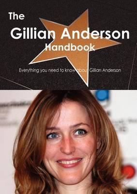 Book cover for The Gillian Anderson Handbook - Everything You Need to Know about Gillian Anderson