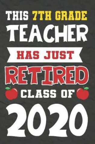 Cover of This 7th Grade Teacher Has Just Retired Class Of 2020