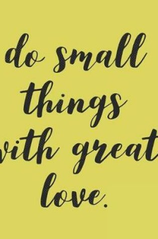 Cover of Do Small Things With Great Love