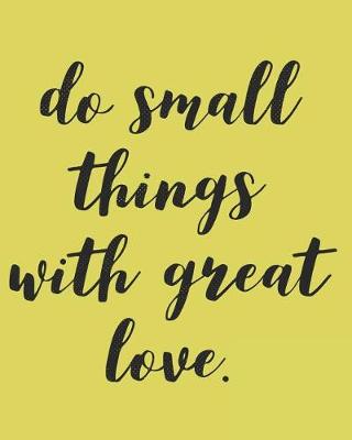 Book cover for Do Small Things With Great Love