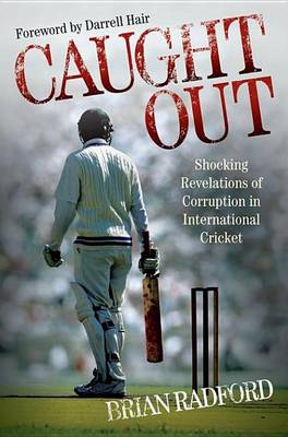 Book cover for Caught Out: Shocking Revelations of Corruption in International Cricket