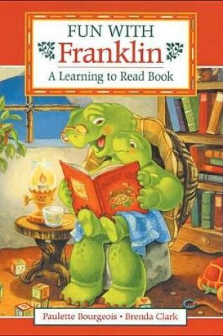 Cover of Fun with Franklin: A Learning to Read Book