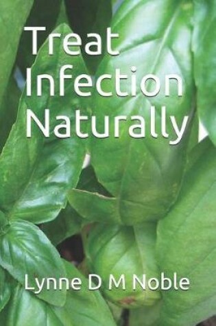 Cover of Treat Infection Naturally