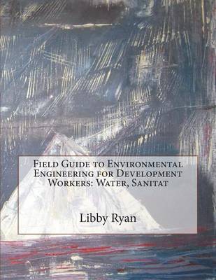 Book cover for Field Guide to Environmental Engineering for Development Workers