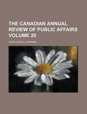 Book cover for The Canadian Annual Review of Public Affairs (Volume 20)