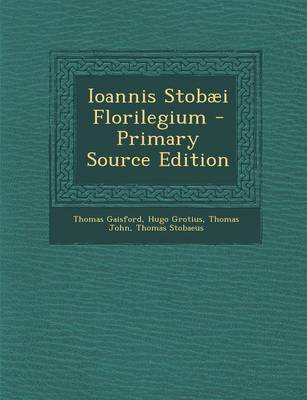 Book cover for Ioannis Stobaei Florilegium - Primary Source Edition