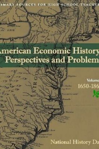 Cover of American Economics History: Perspectives and Problems Volume I: 1650-1860
