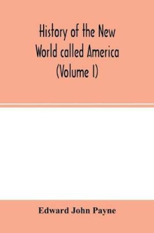 Cover of History of the New World called America (Volume I)