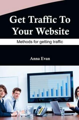 Cover of Get Traffic to Your Website