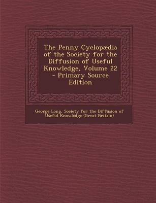 Book cover for The Penny Cyclopaedia of the Society for the Diffusion of Useful Knowledge, Volume 22