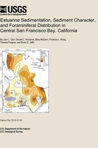 Cover of Estuarine Sedimentation, Sediment Character, and Foraminiferal Distribution in Central San Francisco Bay, California