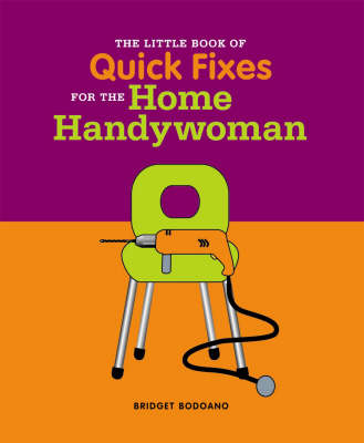 Book cover for Little Book of Tips and Quick Fixes for the Home Handywoman