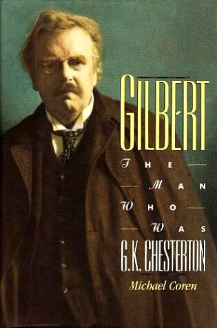 Cover of Gilbert, the Man Who Was G.K. Chesterton