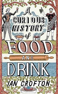 Book cover for A Curious History of Food and Drink